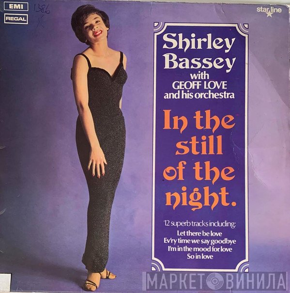 Shirley Bassey, Geoff Love & His Orchestra - In The Still Of The Night