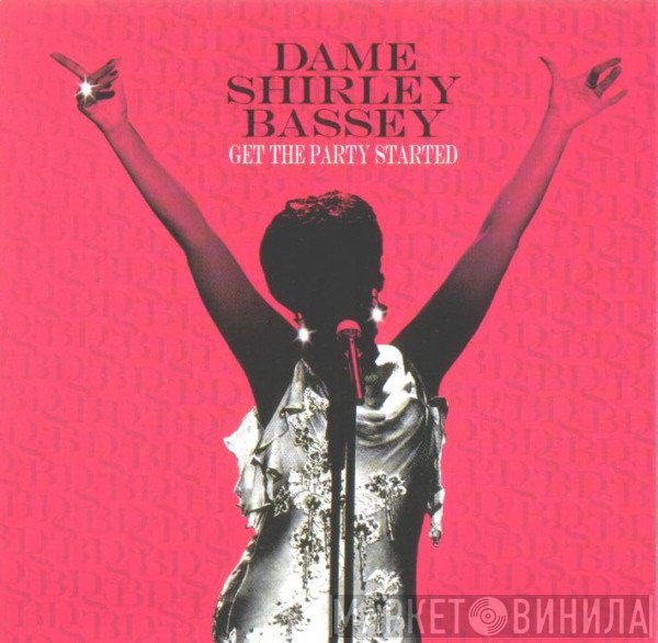 Shirley Bassey  - Get The Party Started