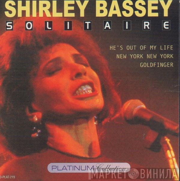 Shirley Bassey  - Solitaire