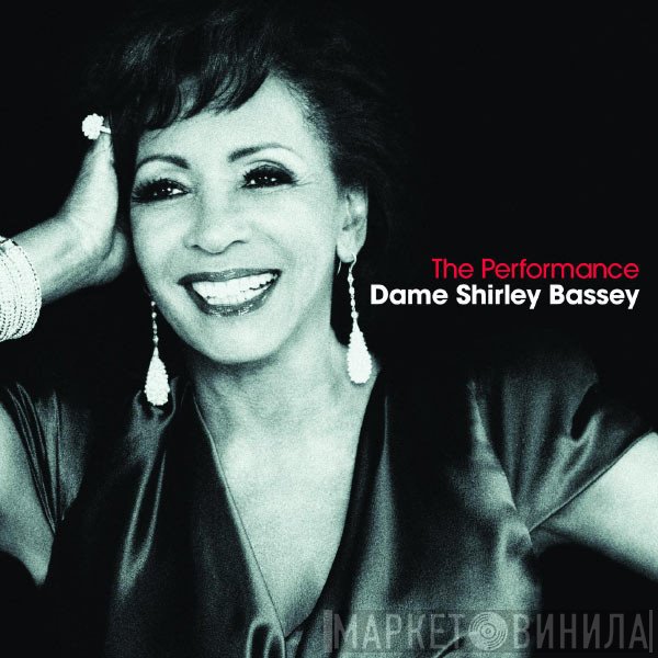 Shirley Bassey  - The Performance