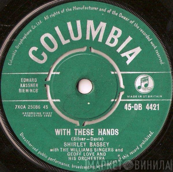 Shirley Bassey With The Williams Singers And Geoff Love & His Orchestra  - With These Hands