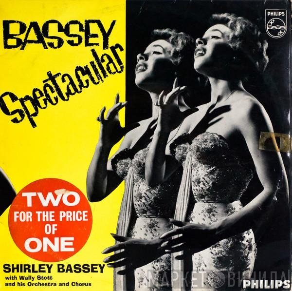 Shirley Bassey With Wally Stott & His Orchestra And The Wally Stott Chorale  - Bassey Spectacular