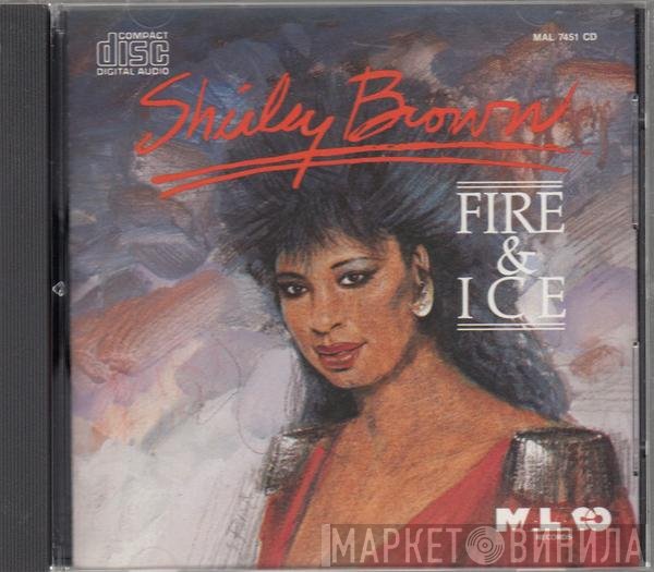 Shirley Brown  - Fire & Ice