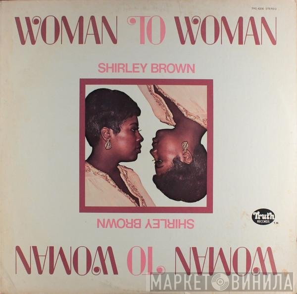 Shirley Brown  - Woman To Woman