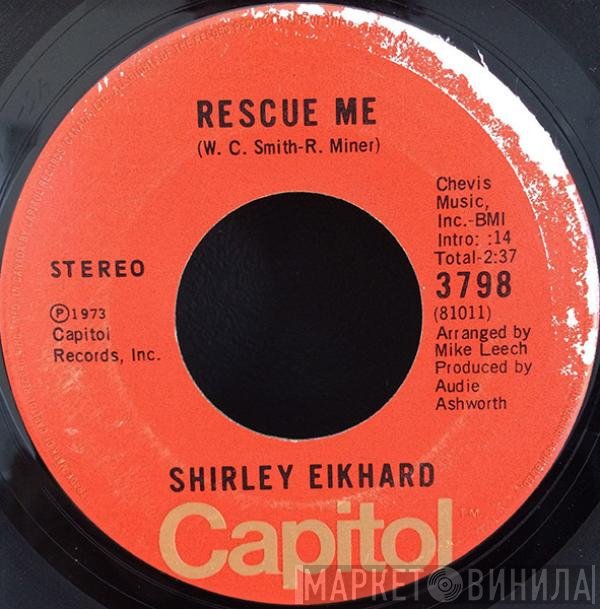 Shirley Eikhard  - Rescue Me