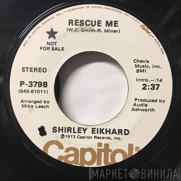 Shirley Eikhard  - Rescue Me