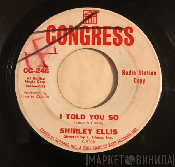 Shirley Ellis - I Told You So / I Never Will Forget