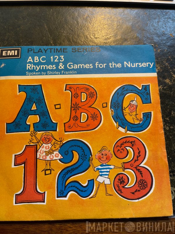 Shirley Franklin - ABC 123 Rhymes &amp; Games For The Nursery
