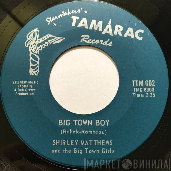 Shirley Matthews And The Big Town Girls - Big Town Boy