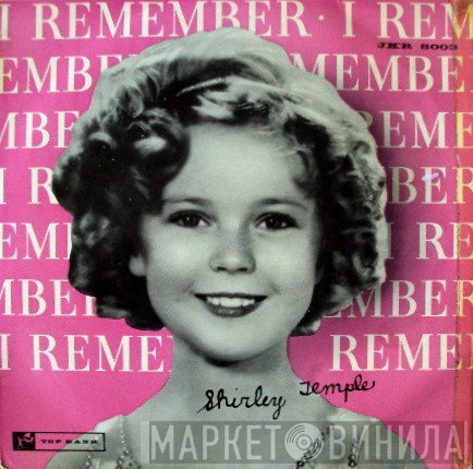 Shirley Temple - I Remember