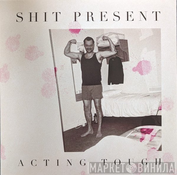 Shit Present - Acting Tough