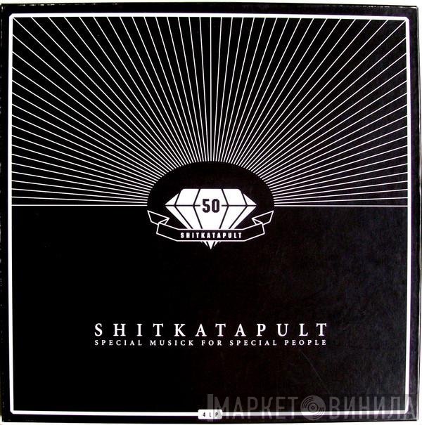  - Shitkatapult 50 - Special Musick For Special People