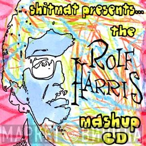 Shitmat  - The Rolf Harris Mashup CD