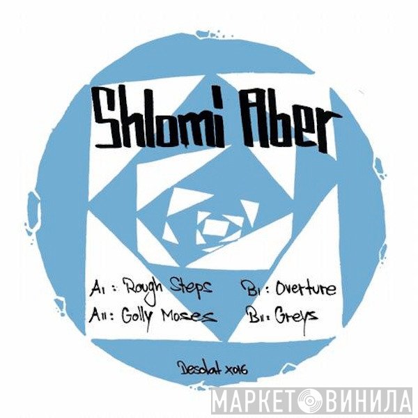 Shlomi Aber  - Rough Steps