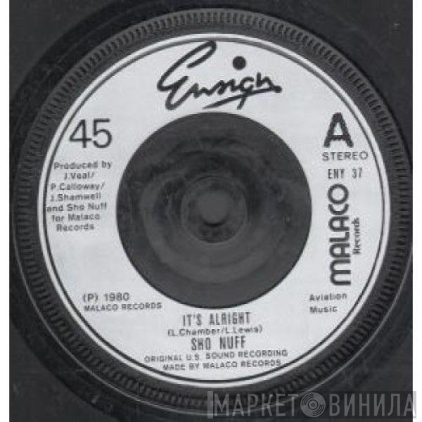 Sho Nuff - It's Alright