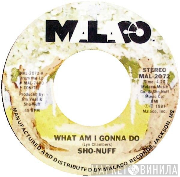 Sho Nuff - What Am I Gonna Do / Dancin' Funn