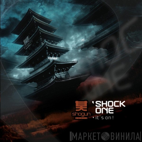 Shock One  - It's On!