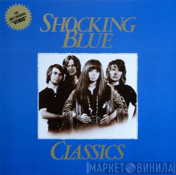 Shocking Blue  - Classics