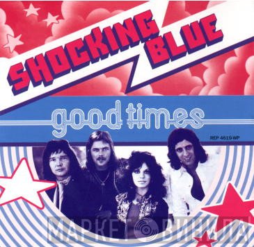 Shocking Blue  - Good Times