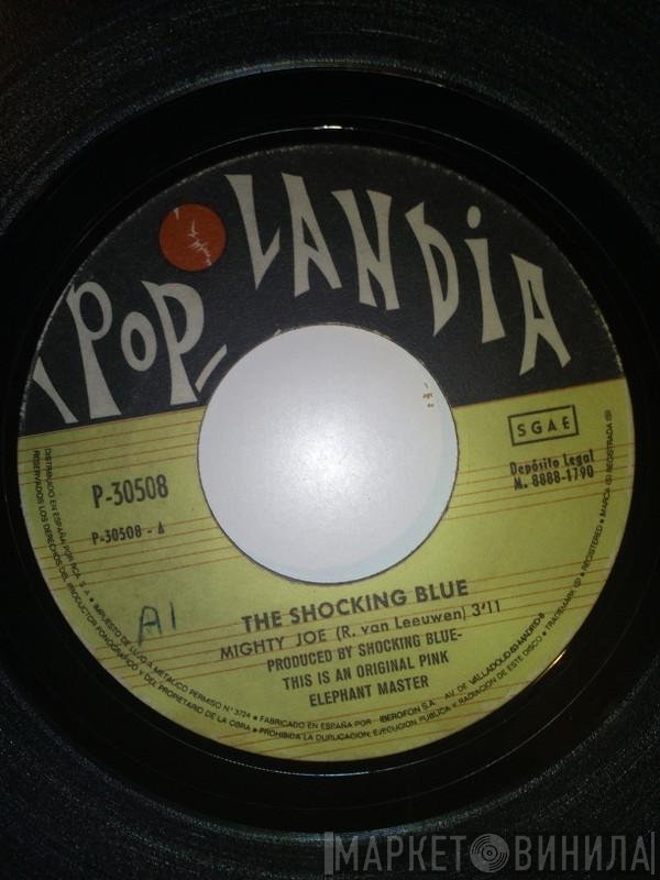 Shocking Blue  - Mighty Joe