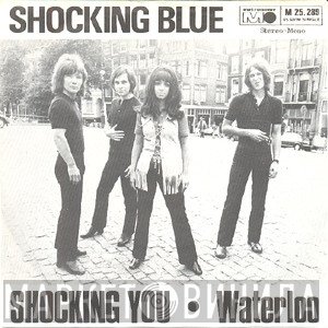 Shocking Blue  - Shocking You