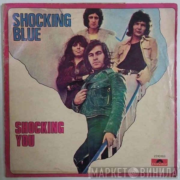 Shocking Blue  - Shocking You