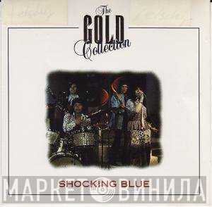 Shocking Blue  - The Gold Collection