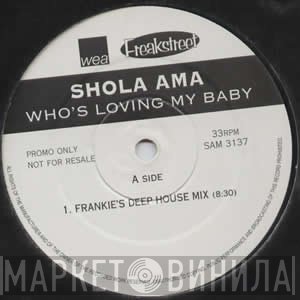 Shola Ama - Who's Loving My Baby (Frankie Knuckles Remixes)