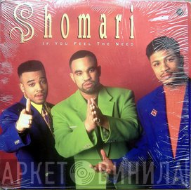 Shomari - If You Feel The Need