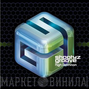 Shootyz Groove - High Definition