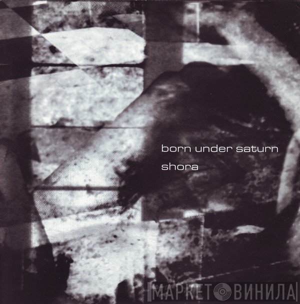 Shora, Born Under Saturn - Born Under Saturn / Shora
