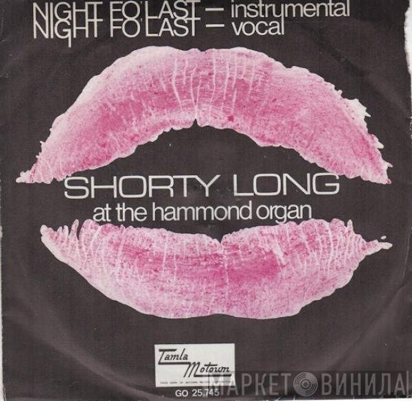 Shorty Long  - Night Fo' Last