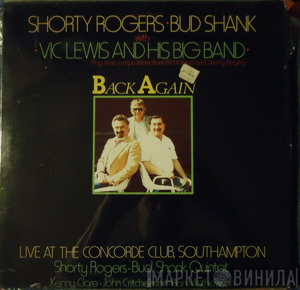 Shorty Rogers - Bud Shank With Vic Lewis And His Big Band, The Bud Shank Quintet  - Back Again