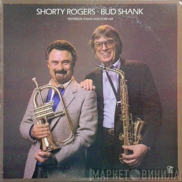Shorty Rogers, Bud Shank - Yesterday, Today And Forever