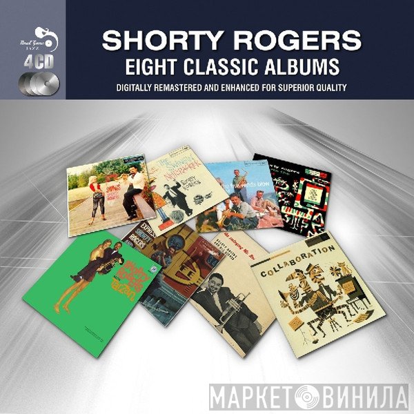 Shorty Rogers - Eight Classic Albums