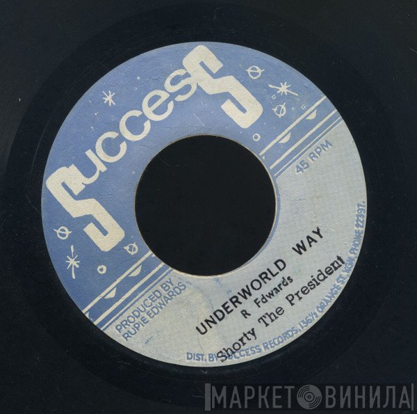 Shorty The President / Rupie Edwards All Stars  - Underworld Way / Horn Riff