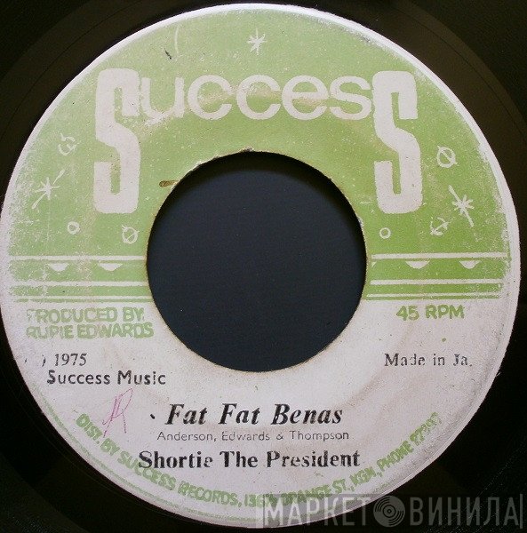 Shorty The President - Fat Fat Benas