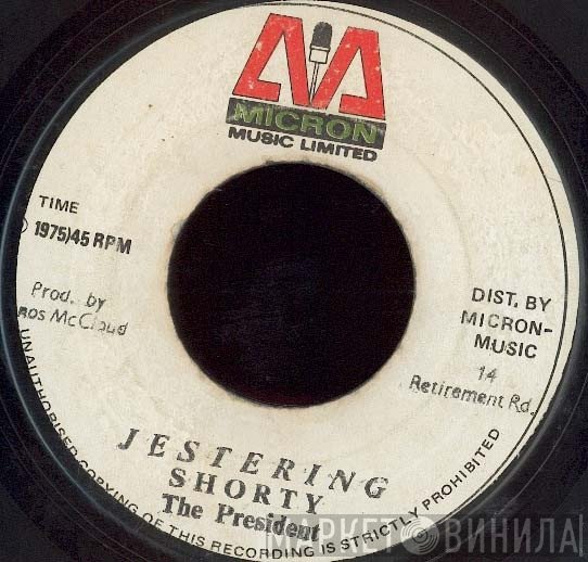 Shorty The President - Jestering