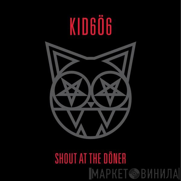  - Shout At The Döner