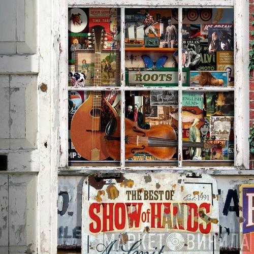 Show Of Hands  - Roots The Best Of Show Of Hands
