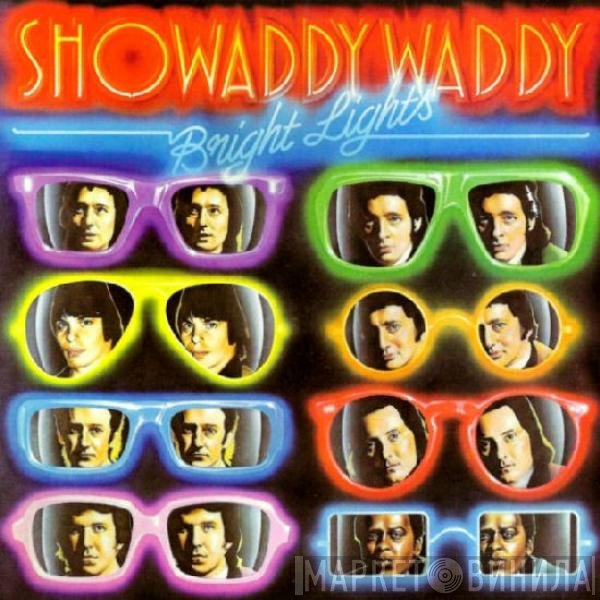 Showaddywaddy  - Bright Lights