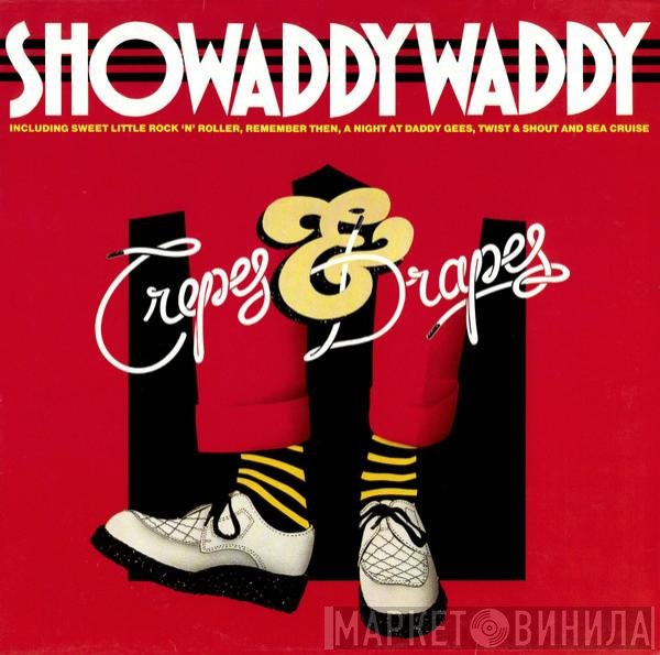 Showaddywaddy  - Crepes & Drapes