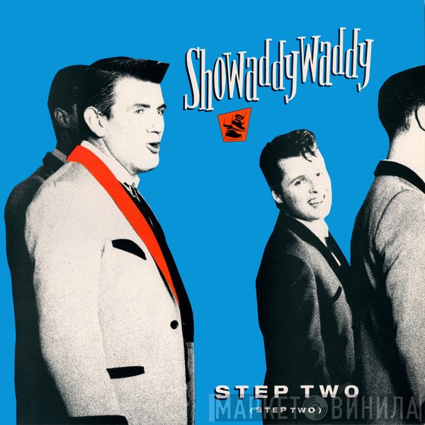 Showaddywaddy  - Step Two (Step Two)