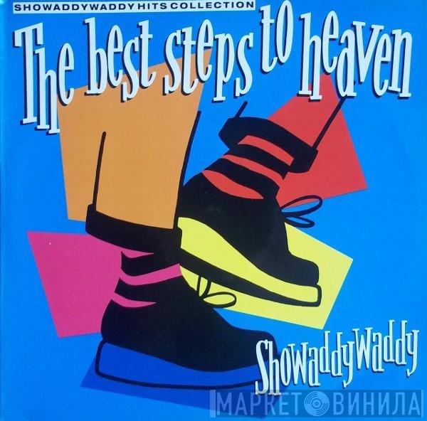 Showaddywaddy - The Best Steps To Heaven: Showaddywaddy Hits Collection