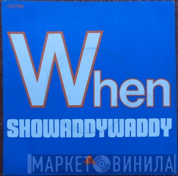 Showaddywaddy  - When