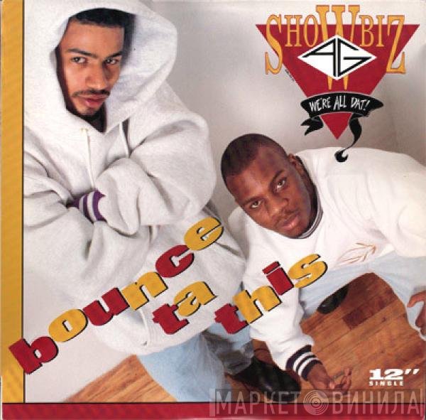 Showbiz &amp; A.G. - Bounce Ta This