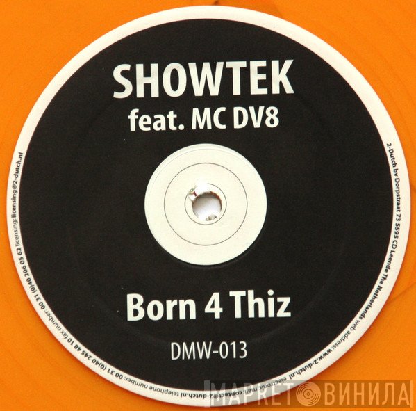 Showtek Feat. MC DV8 / Showtek Feat. EMC   - Born 4 Thiz / Raver