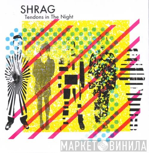 Shrag, Tunabunny - Tendons In The Night / Locusts