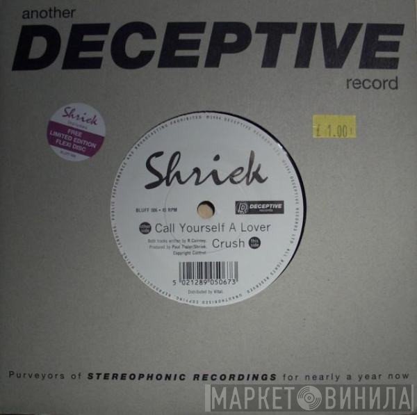 Shriek - Call Yourself A Lover
