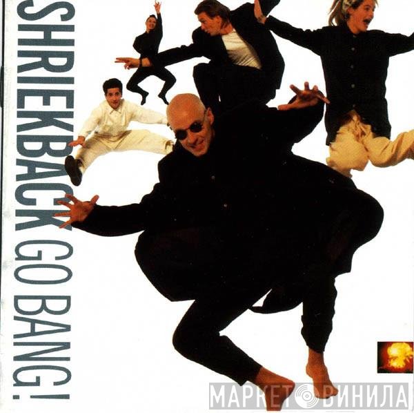 Shriekback  - Go Bang!